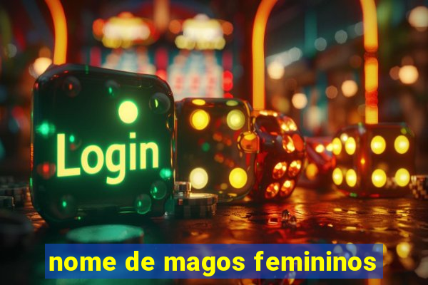 nome de magos femininos